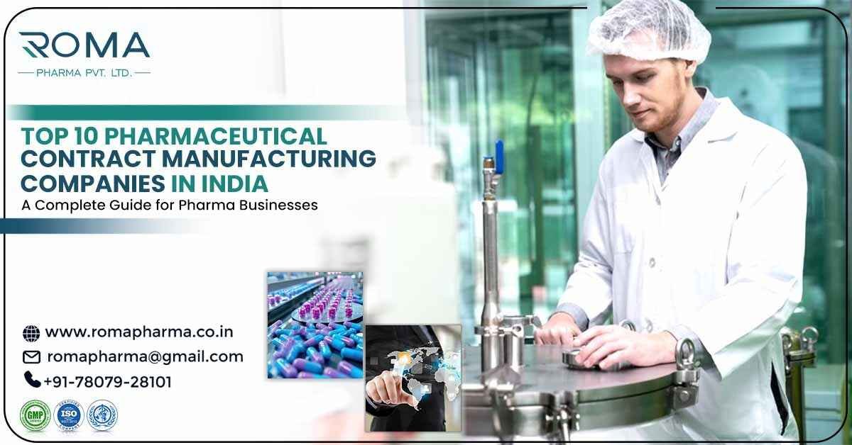 Top 10 Phaarmaceutical Contract Manufacturing Companies in India - Roma Pharma
