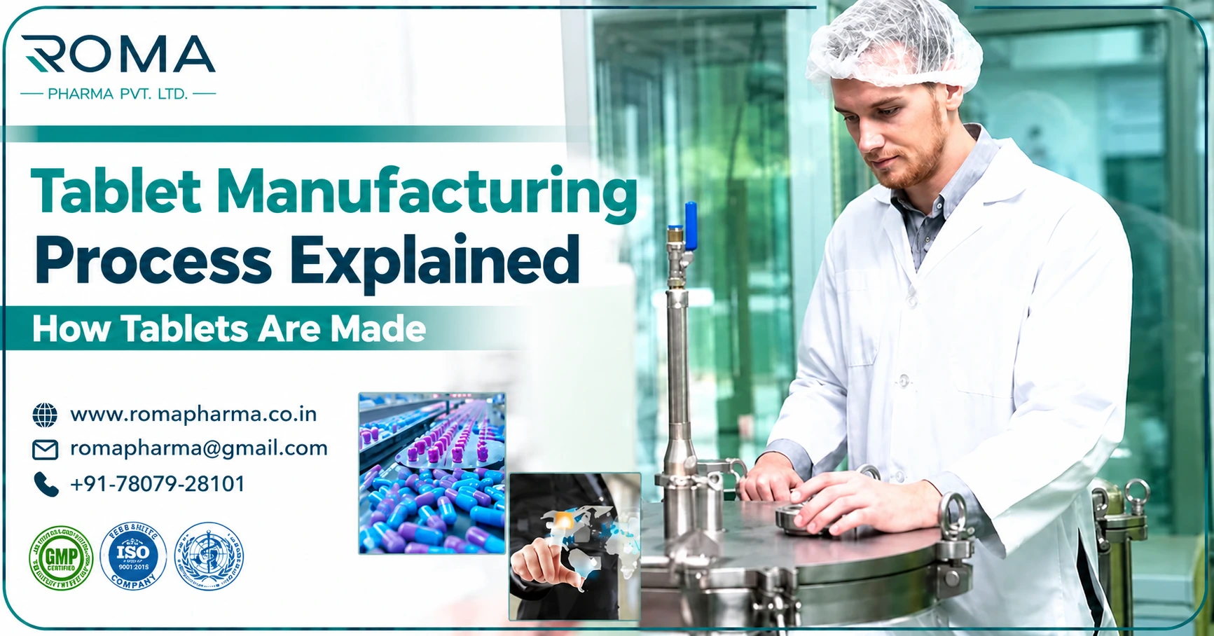 Tablet Manufacturing Process Explained | How Tablets Are Made under WHO GMP certified tablet manufacturing facilities of Roma Pharma